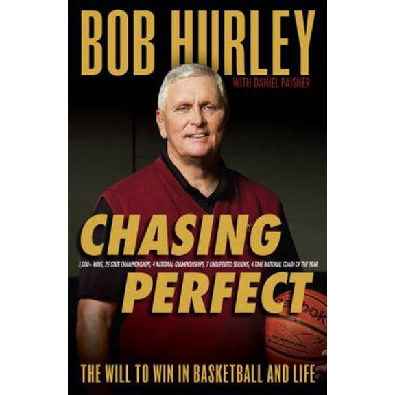 Pre-Owned Chasing Perfect: The Will to Win in Basketball and Life (Hardcover) 030798687X 9780307986870