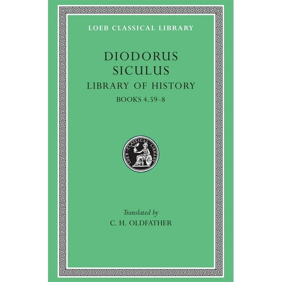 Loeb Classical Library: Library of History, Volume III: Books 4.59-8 (Hardcover)