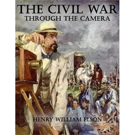 - The Civil War Through the Camera - eBook