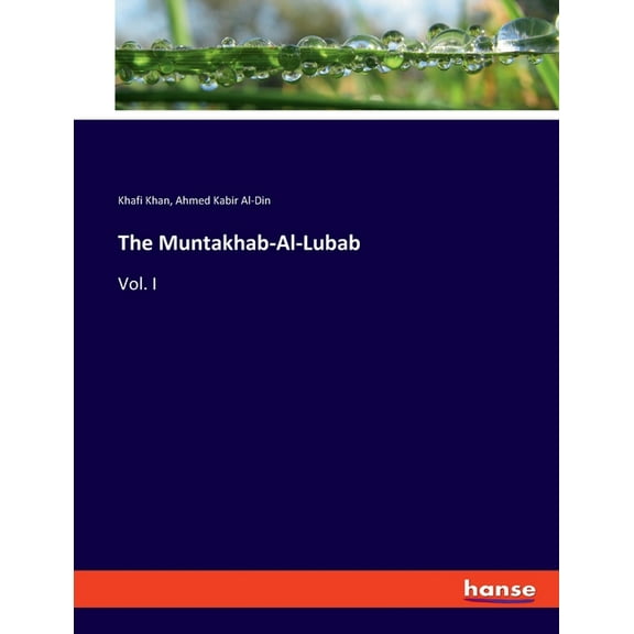 The Muntakhab-Al-Lubab: Vol. I, (Paperback)