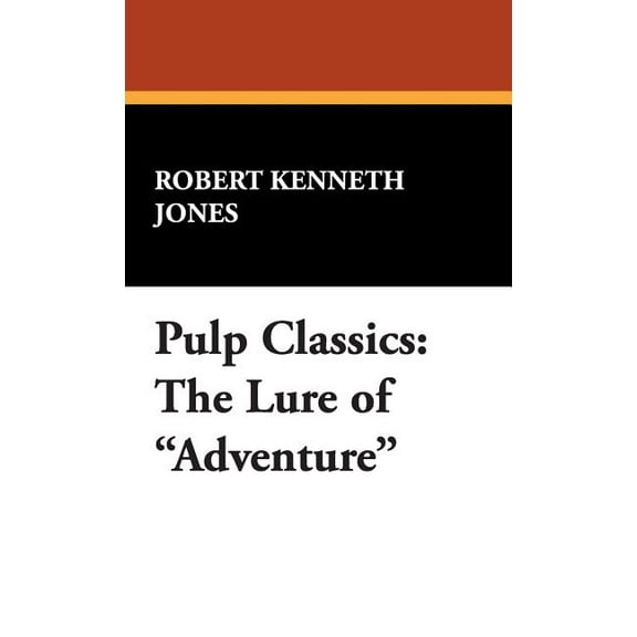 Pulp Classics: The Lure of Adventure, (Hardcover)