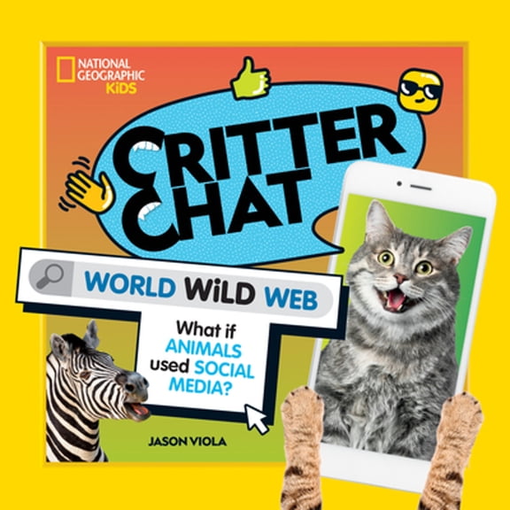 Pre-Owned Critter Chat: World Wild Web (Paperback) 1426373716 9781426373718