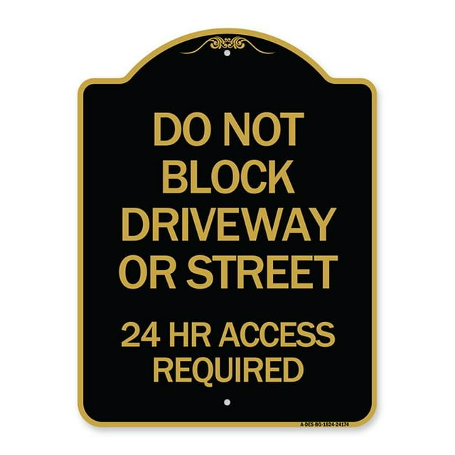 SignMission A-DES-BG-1824-24174 18 x 24 Po Signe de la Série Designer - Ne Pas Bloquer l'Allée Ou la Rue 24 Heures d'Accès Requis