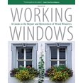 thumbnail image 1 of Working Windows: A Guide To The Repair And Restoration Of Wood Windows, 1 of 2