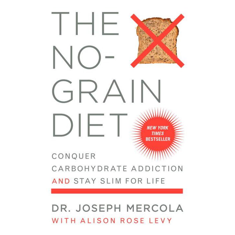 The NoGrain Diet Conquer Carbohydrate Addiction and Stay Slim for