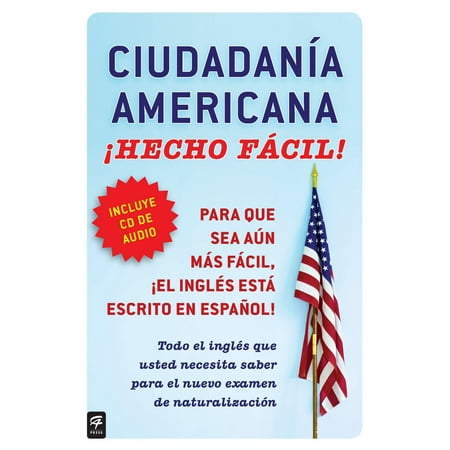 Ciudadania Americana ¡Hecho fácil! con CD (United States Citizenship Test (Best Way To Study For Citizenship Test)
