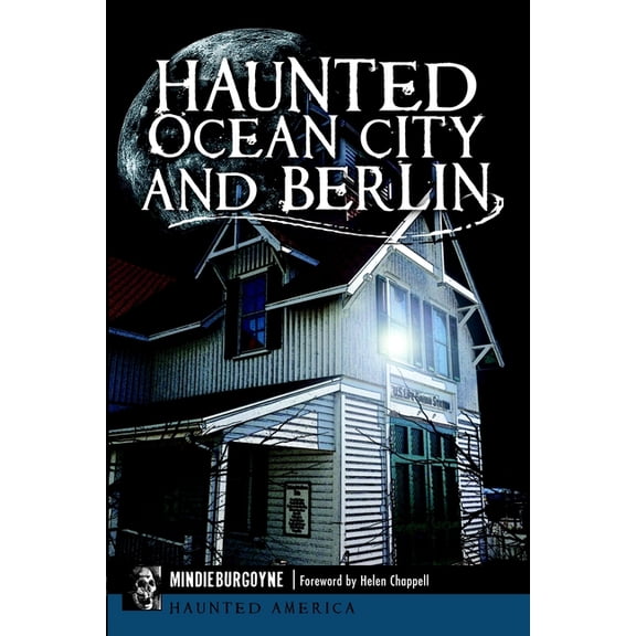 Haunted America Haunted Ocean City and Berlin, (Paperback)