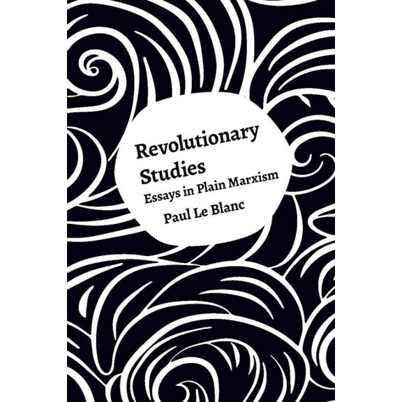 Revolutionary Studies: Theory, History, People, (Paperback)