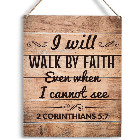 Inspirational Wall Art Christian Gifts I Will Walk By Faith Even When I Cannot See Sign 2 Corinthians 5:7 Wooden Hanging Sign Christian Religious Wall Decor Bible Verse Wall Art 10x8 Inches