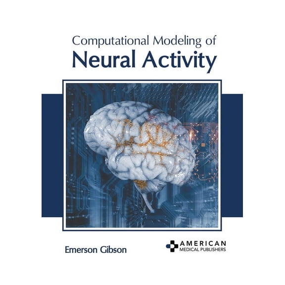 Computational Modeling of Neural Activity, (Hardcover)