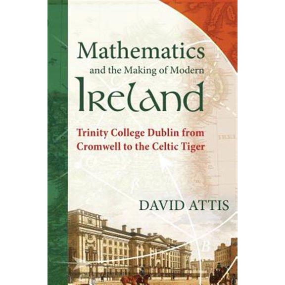 Pre-Owned Mathematics and the Making of Modern Ireland: Trinity College Dublin from Cromwell to the Celtic Tiger