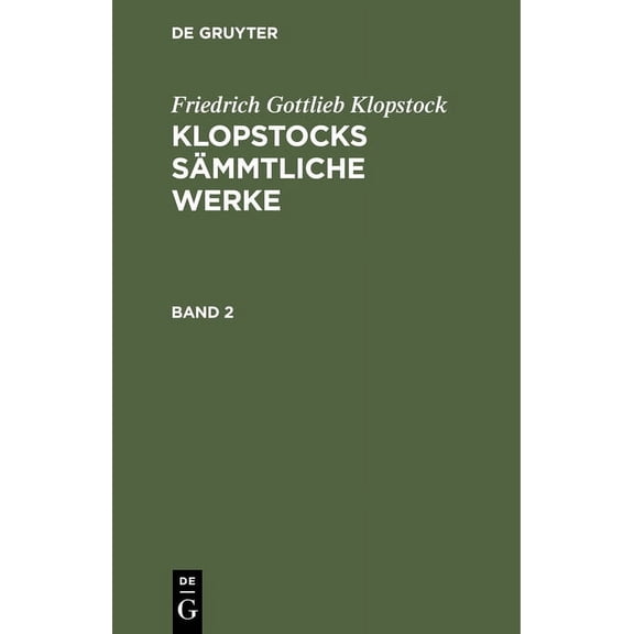 Friedrich Gottlieb Klopstock: Klopstocks Sämmtliche Werke. Band 2, (Hardcover)