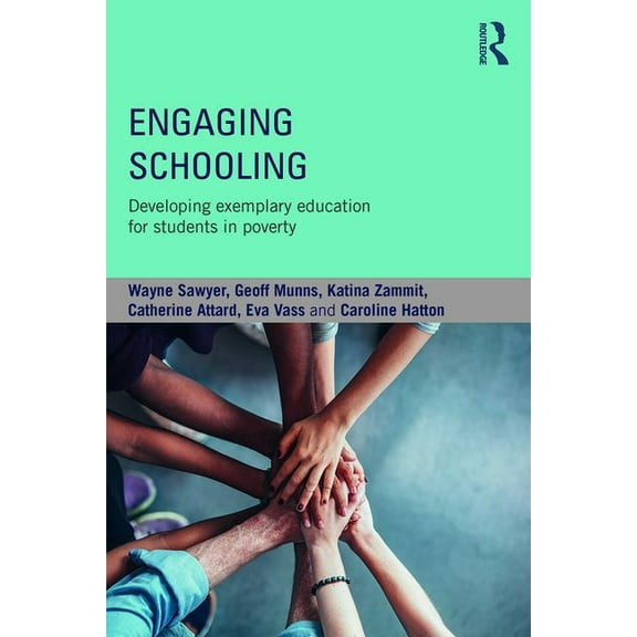 Engaging Schooling: Developing Exemplary Education for Students in Poverty, (Paperback)