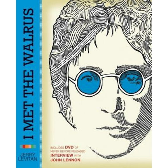 Pre-Owned I Met the Walrus: How One Day with John Lennon Changed My Life Forever (Hardcover) 0061713260 9780061713262