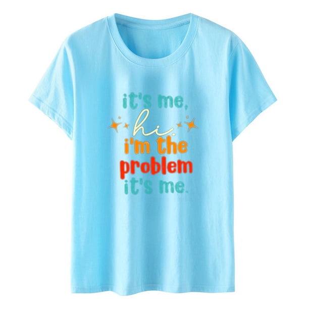 Gibobby Playera de Manga Corta con Cuello Redondo Camiseta It's Me Hi Im The Problem It's Me para mujer, camisa para amantes la música, traje concierto campestre, pa(Azul celeste,G)