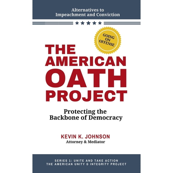 The American Oath Project: Protecting the Backbone of Democracy, (Paperback)