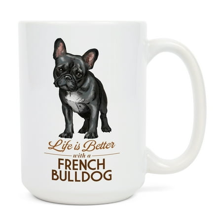 

15 fl oz Ceramic Mug French Bulldog Black Life is Better White Background Dishwasher & Microwave Safe