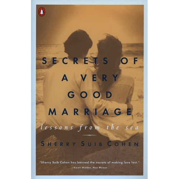 Secrets of a Very Good Marriage: Lessons from the Sea, (Paperback)