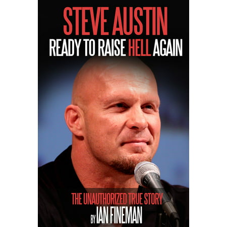 Steve Austin: Ready to Raise Hell Again - eBook
