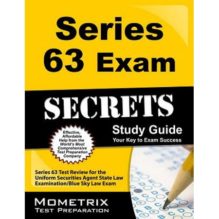 Series 63 Exam Secrets Study Guide : Series 63 Test Review for the Uniform Securities Agent State Law Examination / Blue Sky Law (Best Series 63 Exam Prep)
