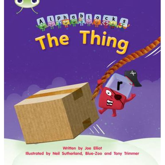 Pre-Owned Bug Club Phonics - Phase 3 Unit 8: Alphablocks The Thing Joe Elliot (Paperback)