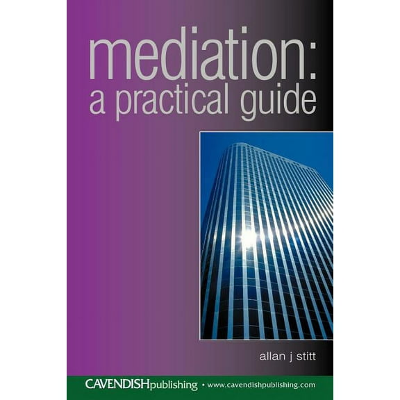 Mediation: A Practical Guide, (Paperback)