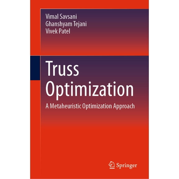 Truss Optimization: A Metaheuristic Optimization Approach, (Hardcover)