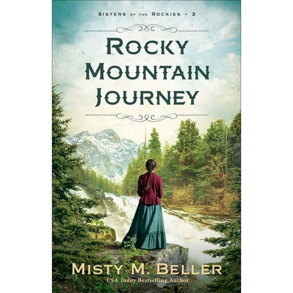 Sisters of the Rockies Rocky Mountain Journey, (Hardcover)