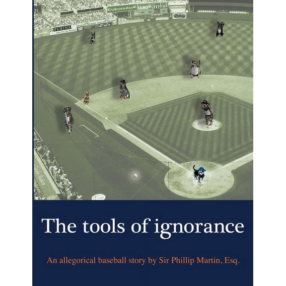 The Tools of Ignorance (Paperback)
