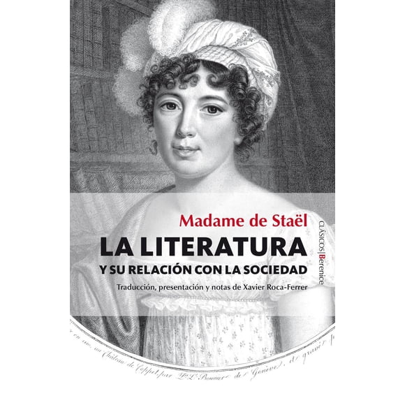 La literatura y su relación con la sociedad Berenice Madame de Staël