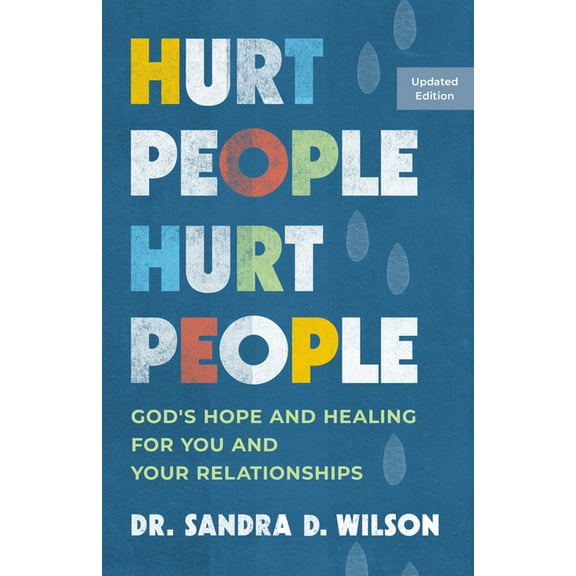Hurt People Hurt People: God's Hope and Healing for You and Your Relationships, (Paperback)