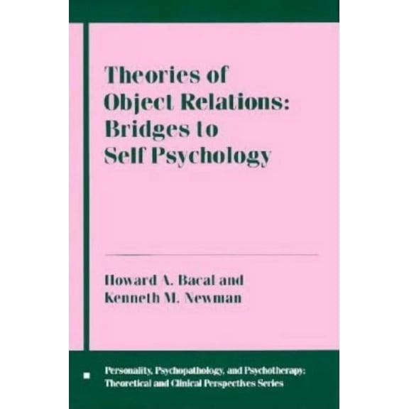 Personality, Psychopathology, & Psychoth Theories of Object Relations: Bridges to Self Psychology, (Hardcover)