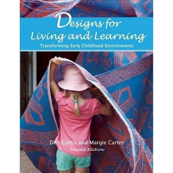 Pre-Owned Designs for Living and Learning: Transforming Early Childhood Environments (Paperback) 1605543721 9781605543727