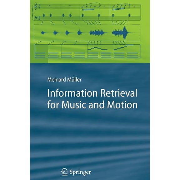Information Retrieval for Music and Motion, (Paperback)