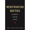 thumbnail image 2 of Pre-Owned Menstruation Matters: Challenging the Law's Silence on Periods (Hardcover) 1479809675 9781479809677, 2 of 2
