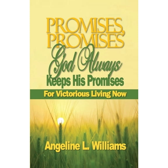 Promises, Promises. God Always Keeps His Promises: For Victorious Living Now, (Paperback)