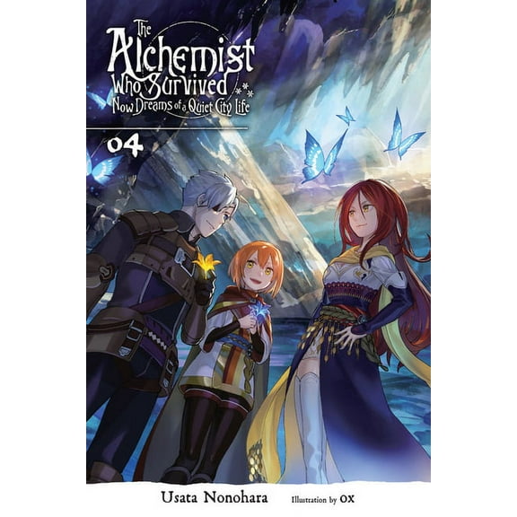 The Alchemist Who Survived Now Dreams of The Alchemist Who Survived Now Dreams of a Quiet City Life, Vol. 4 (Light Novel): Volume 4, Book 4, (Paperback)
