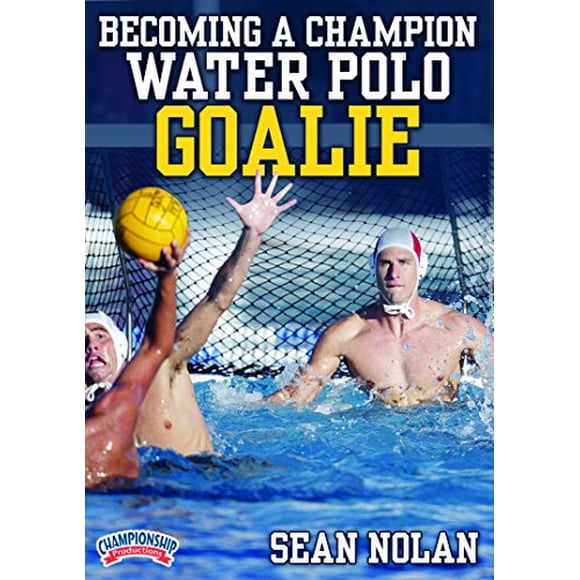 Championship Productions WPD-03789 BECOMING A CHAMPION WATER POLO GOALIE (NOLAN)