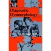 Diagnostic Dysmorphology [Hardcover - Used]