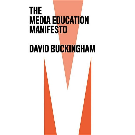 The Media Education Manifesto, (Paperback)