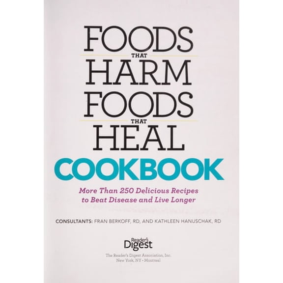Pre-Owned Foods that Harm and Foods that Heal Cookbook: 250 Delicious Recipes to Beat Disease and Live Longer (Paperback) 1621450589 9781621450580