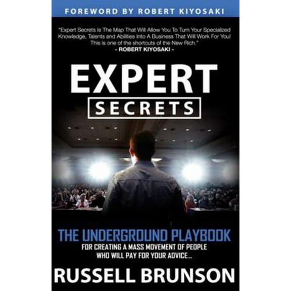 Pre-Owned Expert Secrets: The Underground Playbook for Creating a Mass Movement of People Who Will Pay for Your Advice (1st Edition) (Paperback) 1683504585 9781683504580