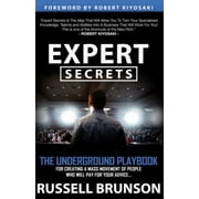 Pre-Owned Expert Secrets: The Underground Playbook for Creating a Mass Movement of People Who Will (Paperback 9781683504580) by Russell Brunson, Robert Kiyosaki
