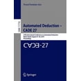 thumbnail image 3 of Automated Deduction â CADE 27: 27th International Conference on Automated Deduction, Natal, Brazil, August 27â30, 2019, Proceedings (Lecture Notes in Computer Science), 3 of 3