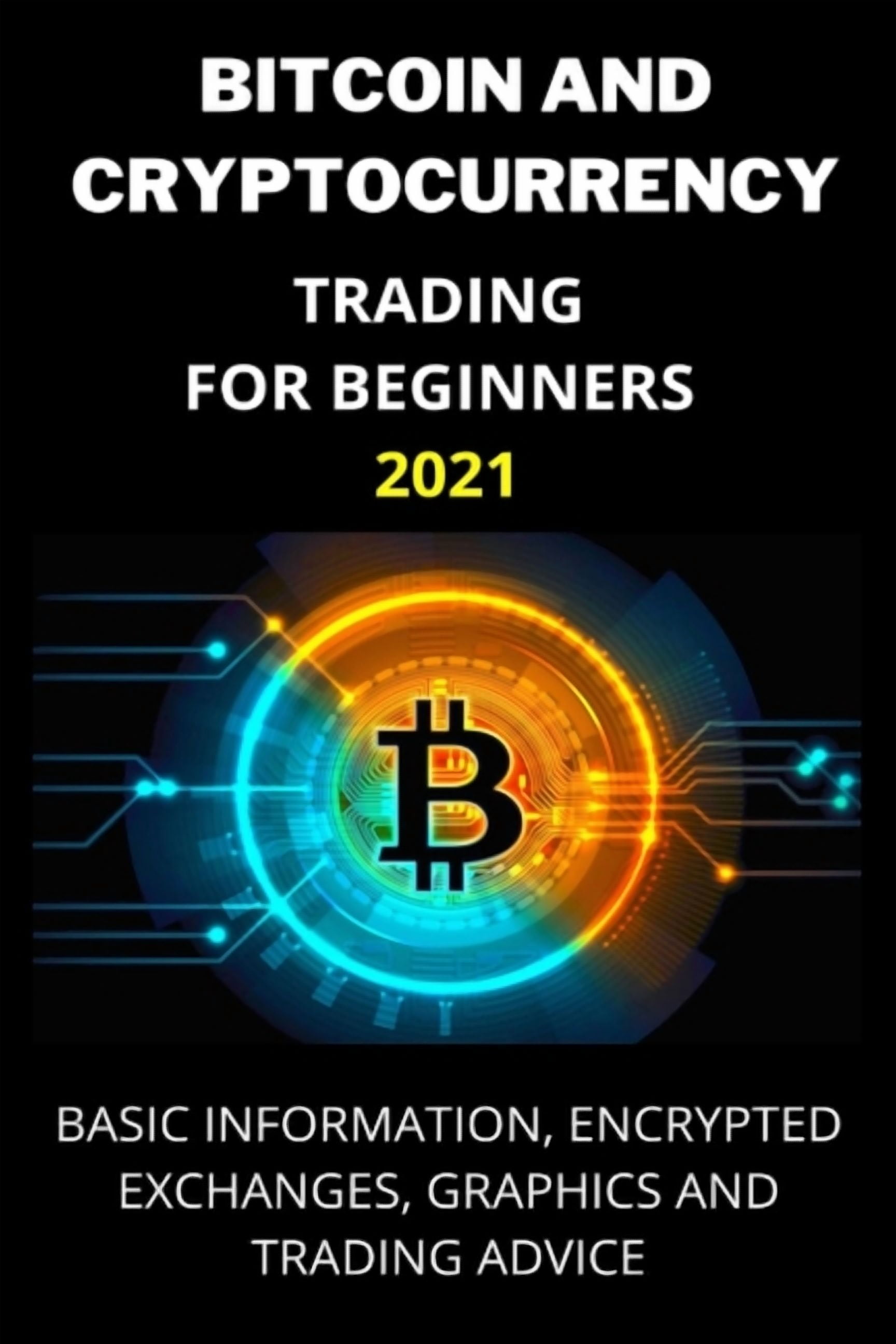 The Complete Beginners Guide to Trading Cryptocurrency, forex, stocks,  options, futures, and bonds (Paperback) by Alfonso Hanim - Walmart.com