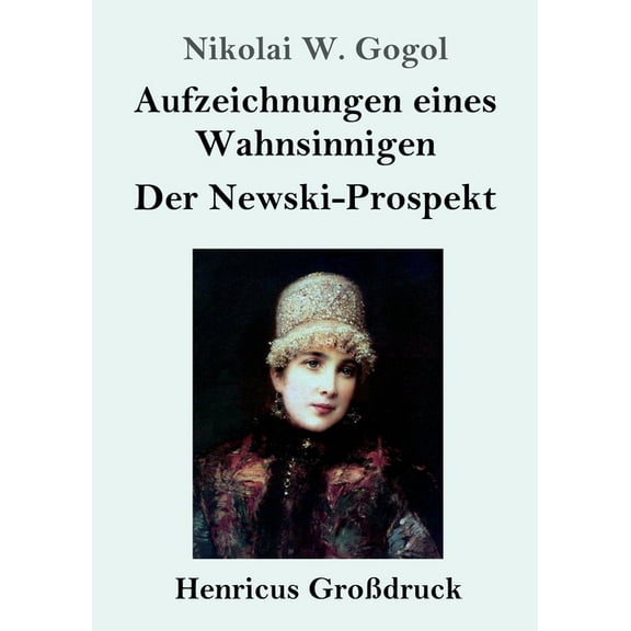 Aufzeichnungen eines Wahnsinnigen / Der Newski-Prospekt (Großdruck) (Paperback)