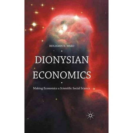 Dionysian Economics: Making Economics a Scientific Social Science