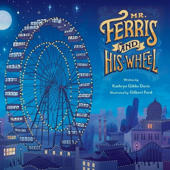 Mr. Ferris and His Wheel, (Paperback)