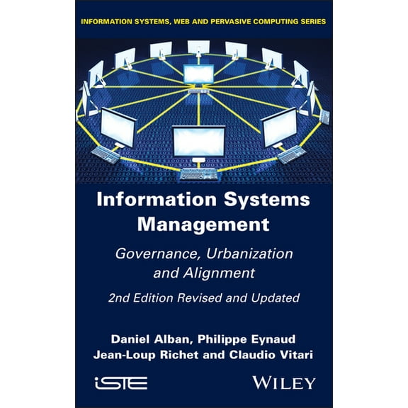 Information Systems Management: Governance, Urbanization and Alignment, (Hardcover)