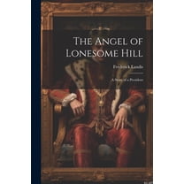 The Angel of Lonesome Hill (Paperback)